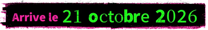 Arrive le 21 octobre 2026