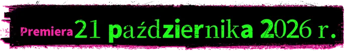 Premiera 21 października 2026 r.